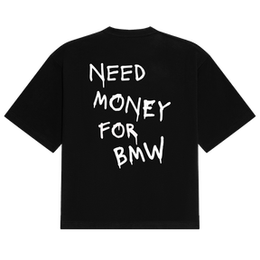 BMW Need Money Tee