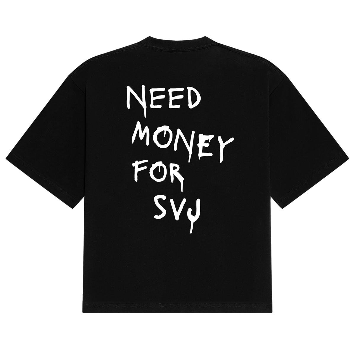 Need Money SVJ Tee